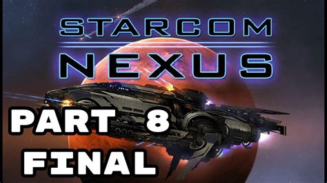 Starcom: Nexus (2019) Full Playthrough .